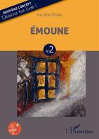 Couverture du livre « Émoune t.2 » de Pauline Polka aux éditions L'harmattan