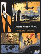 Couverture du livre « Rendez-vous avec X : Vietnam, 1954 ; Dien Biên Phu » de Mr Fab et Dobbs aux éditions Comix Buro