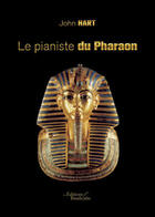 Couverture du livre « Le pianiste du pharaon » de John Hart aux éditions Baudelaire