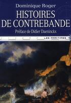 Couverture du livre « Histoires de contrebande » de Dominique Roger aux éditions Pascal Galode