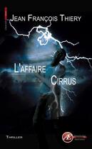 Couverture du livre « L'affaire Cirrus » de Jean-Francois Thiery aux éditions Ex Aequo