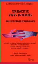 Couverture du livre « Solidarités ; vivre ensemble dans les espaces francophones » de  aux éditions Riveneuve