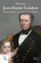 Couverture du livre « Jean-Daniel Coudein ; Commandant du radeau de la Méduse » de Didier Jung aux éditions Croit Vif