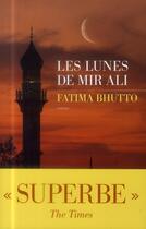 Couverture du livre « Les lunes de Mir Ali » de Fatima Bhutto aux éditions Les Escales