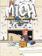 Couverture du livre « Mich ; franco-belge malgré lui ! » de Hal aux éditions Yil