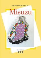 Couverture du livre « Misuzu » de Patrice Bourderioux aux éditions Les Trois Colonnes