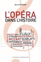 Couverture du livre « L'opéra dans l'histoire » de Bernard Wodon aux éditions Cefal