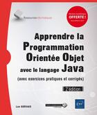 Couverture du livre « Apprendre la Programmation Orientée Objet avec le langage Java (avec exercices pratiques et corrigés) (2e édition) » de Luc Gervais aux éditions Eni