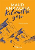 Couverture du livre « Kilomètre zéro » de Maud Ankaoua aux éditions Eyrolles