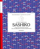 Couverture du livre « Le petit précis de sashiko ; toutes les techniques de base pour les débutants et les plus expérimentés » de Marie-Noelle Bayard et Lucy Tezier aux éditions Marabout