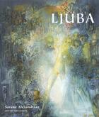 Couverture du livre « Ljuba » de Alexandrian/Ljuba aux éditions Cercle D'art