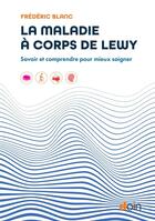 Couverture du livre « La maladie à corps de Lewy : Savoir et comprendre pour mieux soigner » de Frederic Blanc aux éditions Doin