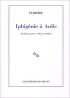 Couverture du livre « Iphigénie à Aulis » de Euripide aux éditions Minuit