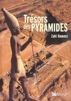 Couverture du livre « Tresors des pyramides » de Zahi Hawass aux éditions Selection Du Reader's Digest