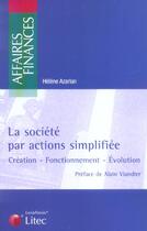 Couverture du livre « La societe par actions simplifiee creation, fonctionnement, evolution » de Helene Azarian aux éditions Lexisnexis