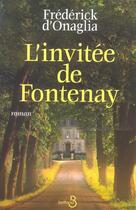 Couverture du livre « L'invitée de Fontenay » de Frederick D' Onaglia aux éditions Belfond