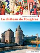 Couverture du livre « Château de Fougères » de Herve Ronne et Rene Cintre aux éditions Ouest France