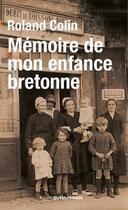 Couverture du livre « Mémoire de mon enfance bretonne » de Roland Colin aux éditions Ouest France