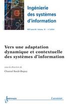 Couverture du livre « Vers Une Adaptation Dynamique Et Contextuelle Des Systemes D'Information (Ingenierie Des Systemes D » de Soule-Dupuy Chantal aux éditions Hermes Science Publications