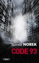 Couverture du livre « Code 93 » de Olivier Norek aux éditions Michel Lafon