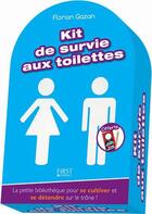 Couverture du livre « Kit de survie aux toilettes » de Florian Gazan aux éditions First