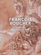 Couverture du livre « Francois Boucher ; fragments d'une vision du monde » de Francoise Joulie aux éditions Somogy