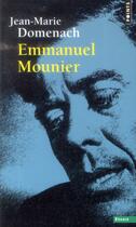 Couverture du livre « Emmanuel Mounier » de Jean-Marie Domenach aux éditions Points