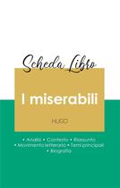 Couverture du livre « Scheda libro I miserabili di Victor Hugo (analisi letteraria di riferimento e riassunto completo) » de Victor Hugo aux éditions Paideia Educazione