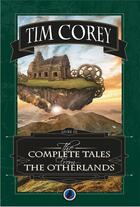 Couverture du livre « The complete tales from the Otherlands t.3 » de Tim Corey aux éditions Otherlands