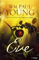 Couverture du livre « Eve » de William Paul Young aux éditions Guy Trédaniel
