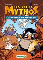 Couverture du livre « Les Petits Mythos Tome 1 » de Larbier/Cazenove aux éditions Bamboo