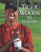 Couverture du livre « Tiger woods : ma methode » de  aux éditions Pearson