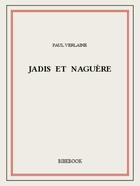 Couverture du livre « Jadis et naguère » de Paul Verlaine aux éditions Bibebook