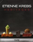 Couverture du livre « Héritages » de Etienne Krebs aux éditions Favre