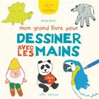 Couverture du livre « Mon grand livre pour dessiner avec les mains » de Maite Balart aux éditions Mila