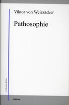 Couverture du livre « Pathosophie » de Viktor Von Weizsacker aux éditions Millon