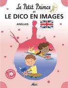 Couverture du livre « Le Petit Prince et le dico en image anglais » de  aux éditions Aedis