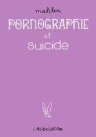 Couverture du livre « Pornographie et suicide » de Nicolas Mahler aux éditions L'association