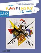 Couverture du livre « Mon kandinsky a moi ! » de Anne Weiss aux éditions Centre Pompidou