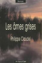 Couverture du livre « Les âmes grises » de Philippe Claudel aux éditions A Vue D'oeil