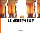 Couverture du livre « Le déserteur » de Vian/Lefevre aux éditions Petit A Petit