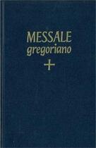 Couverture du livre « Messale Gregorianio Latin Italien » de Solesmes aux éditions Solesmes