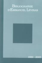 Couverture du livre « Bibliographie d'emmanuel levinas - 1929-2005 » de Patrick Fabre aux éditions Verdier