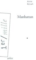 Couverture du livre « Manhattan » de Anne Revah aux éditions Arlea
