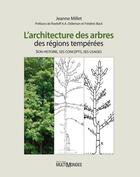 Couverture du livre « L'architecture des arbres des régions tempérées » de Jeanne Millet aux éditions Multimondes