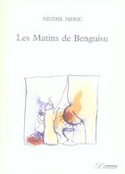 Couverture du livre « Les matins de benguisu » de Nezihe Meric aux éditions L'inventaire