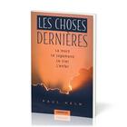 Couverture du livre « Les choses dernières : La mort - Le jugement - Le ciel - L'enfer » de Paul Helm aux éditions Europresse