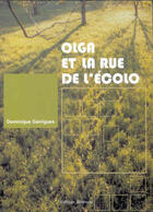 Couverture du livre « Olga et la rue de l'ecolo » de Dominique Garrigues aux éditions Benevent