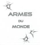 Couverture du livre « Coffret armes du monde (armes precision, assaut, poing) » de Poulet P. Ney Jp aux éditions Mission Speciale