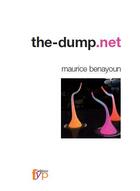 Couverture du livre « The dump.net » de Maurice Benayoun aux éditions Fyp